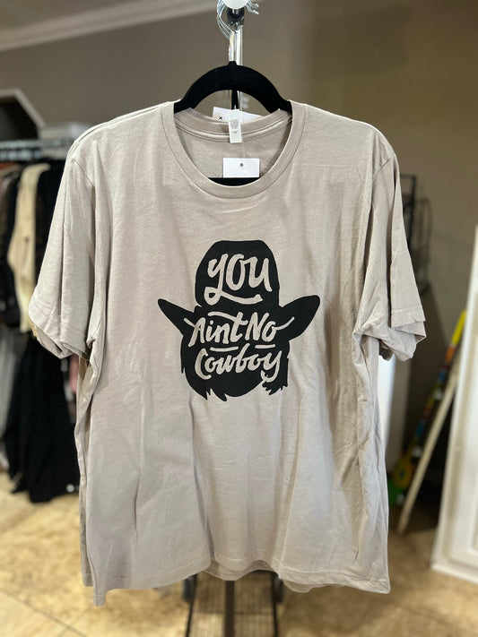 YOU AIN'T NO COWBOY